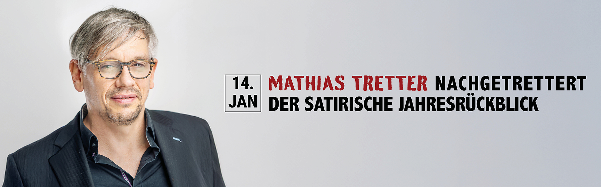 14.01.2026 20.00 Mathias Tretter - Nachgetrettert - der satirische Jahresrückblick