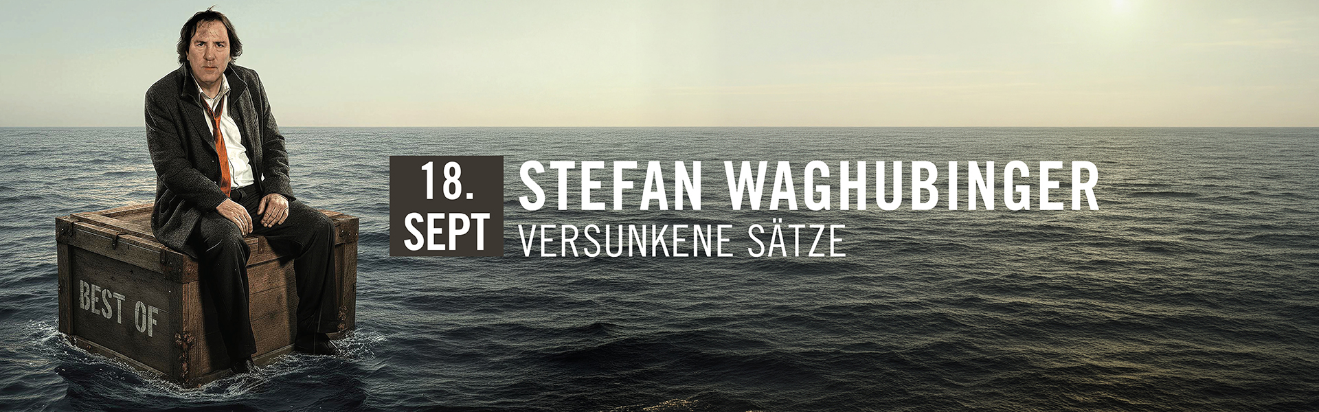 18.09.2026 20.00 Stefan Waghubinger - Versunkene Sätze