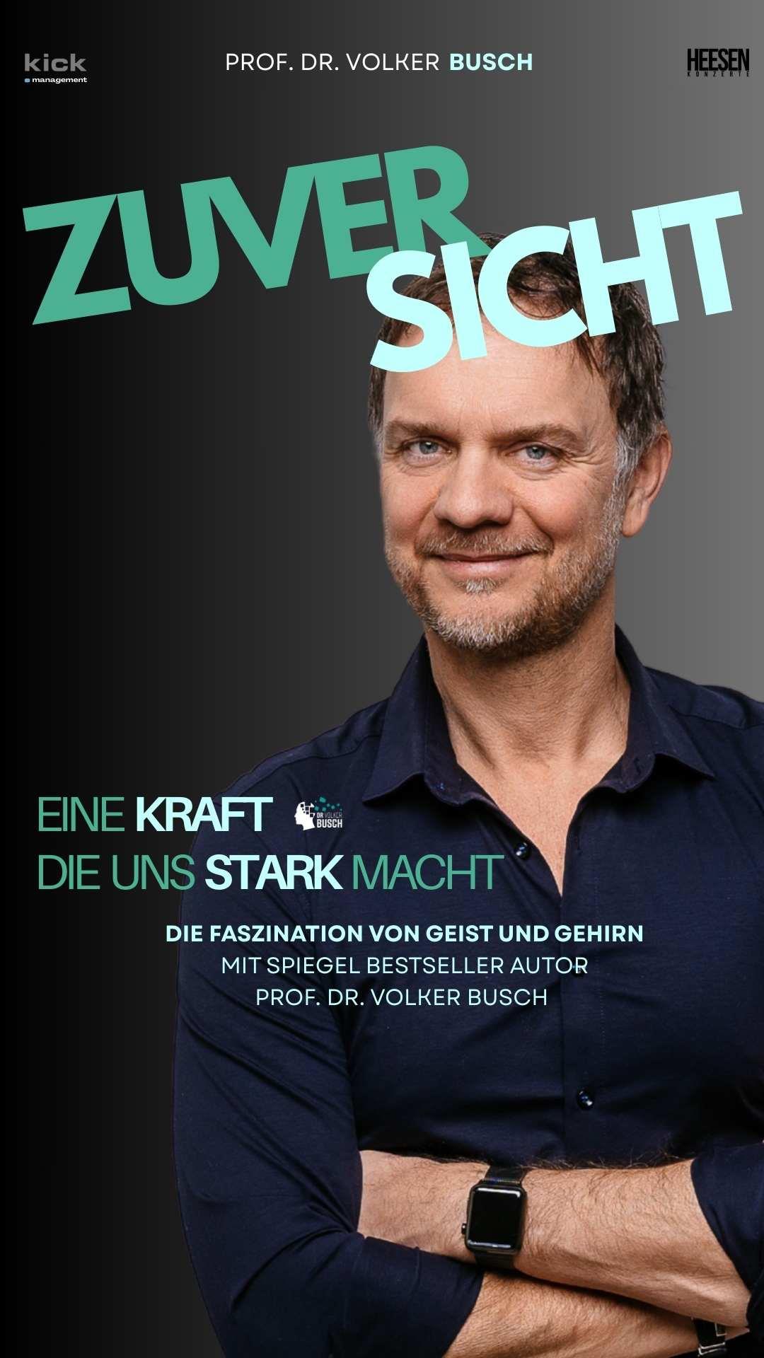 Dr. Volker Busch - ZUVERSICHT – Eine Kraft, die uns stark macht
